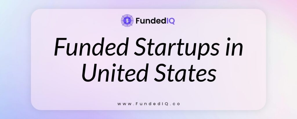 Featured image of Funded Startups in United States