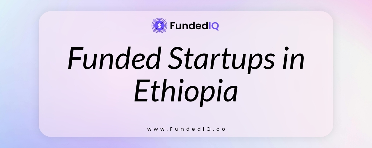 Featured image of Funded Startups in Ethiopia