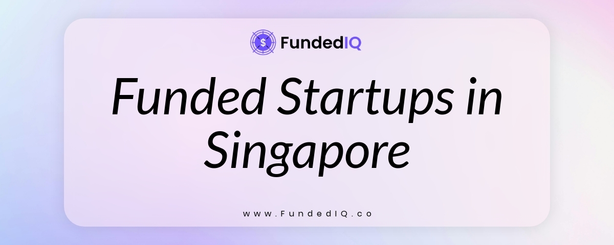 Featured image of Funded Startups in Singapore