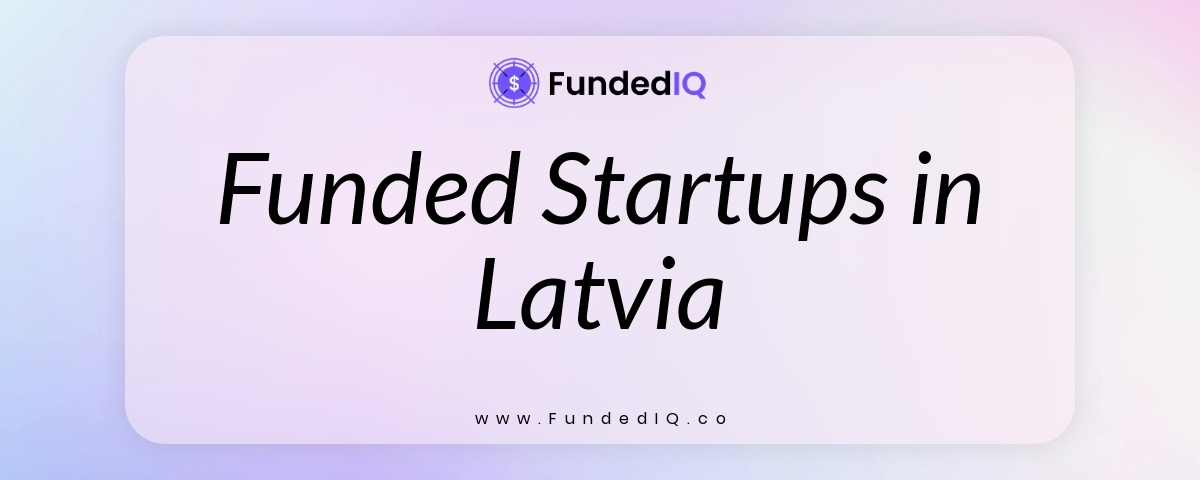 Featured image of Funded Startups in Latvia