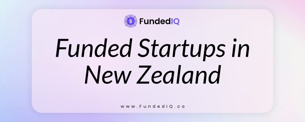 Featured image of Funded Startups in New Zealand