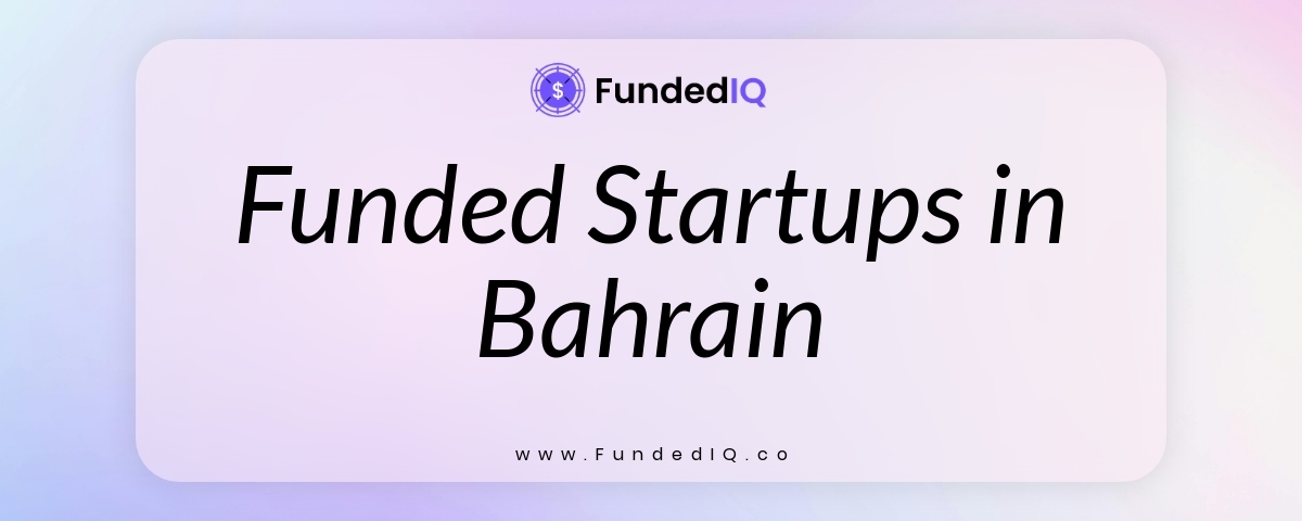Featured image of Funded Startups in Bahrain