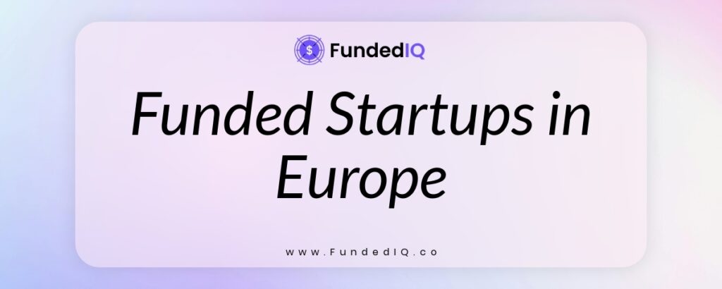 Featured image of Funded Startups in Europe
