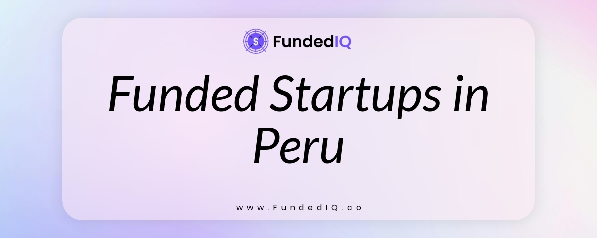 Featured image of Funded Startups in Peru