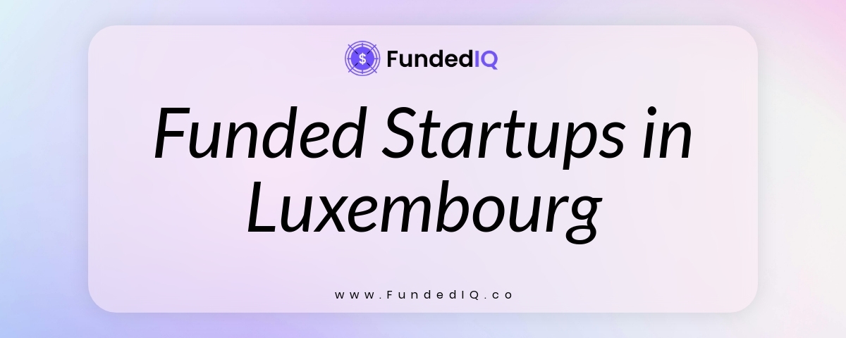 Featured image of Funded Startups in Luxembourg