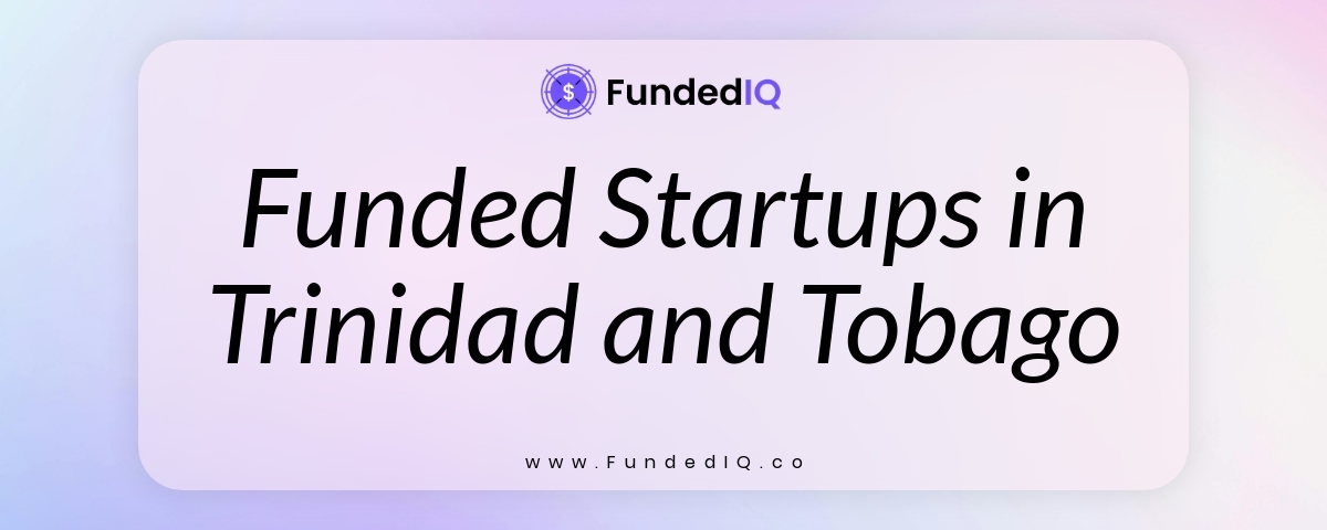 Featured image of Funded Startups in Trinidad and Tobago