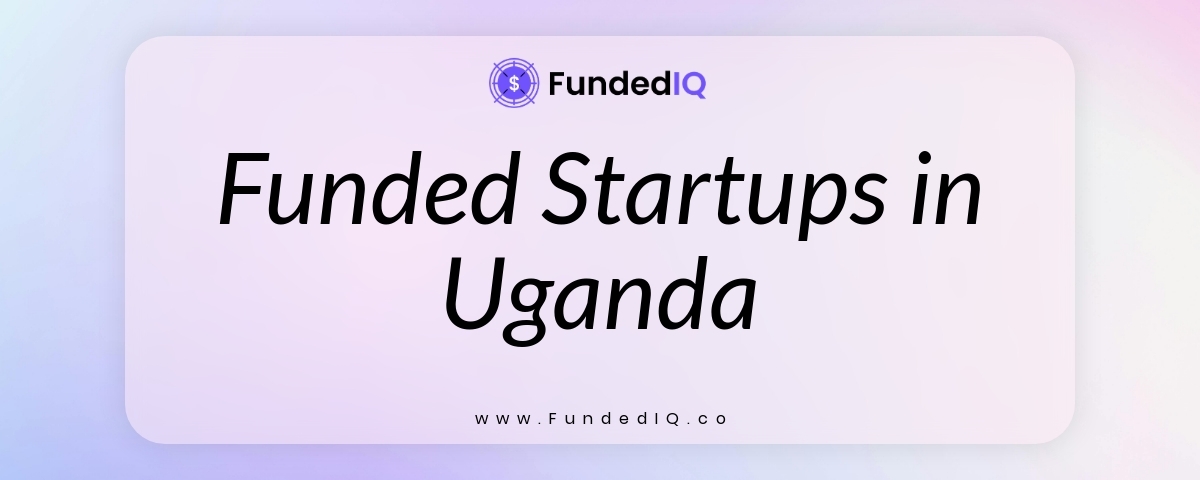 Featured image of Funded Startups in Uganda