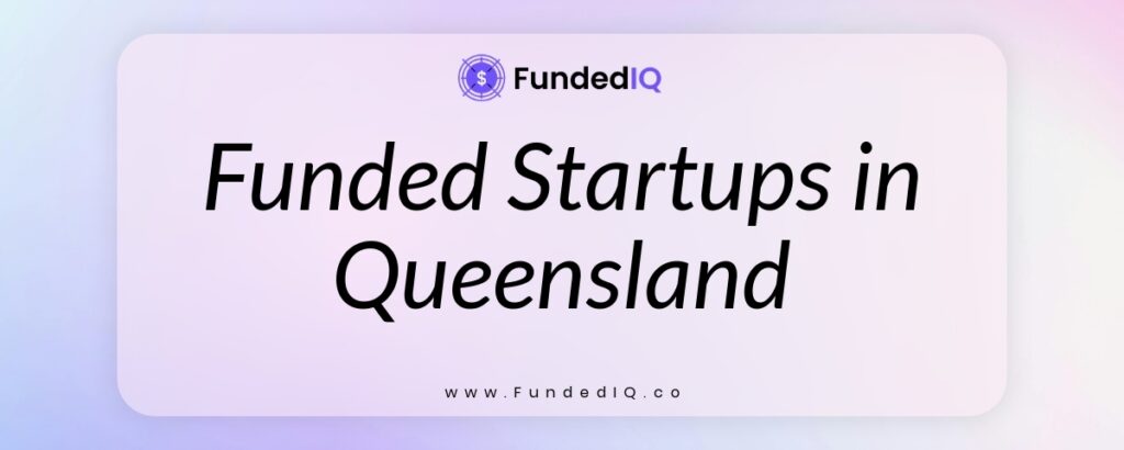 Featured image of Funded Startups in Queensland