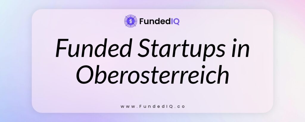 Featured image of Funded Startups in Oberosterreich