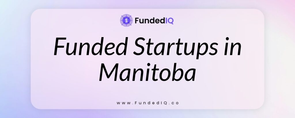 Featured image of Funded Startups in Manitoba