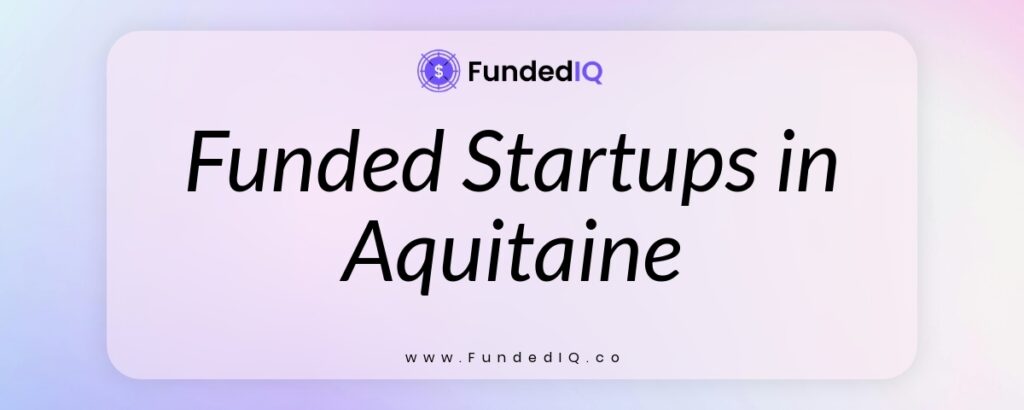 Featured image of Funded Startups in Aquitaine