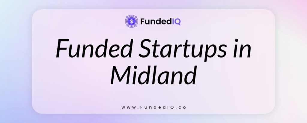 Featured image of Funded Startups in Midland