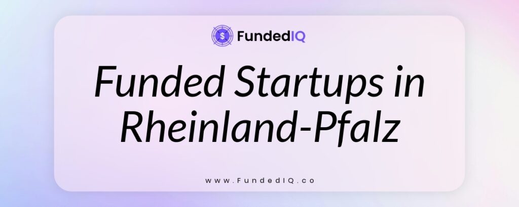 Featured image of Funded Startups in Rheinland-Pfalz