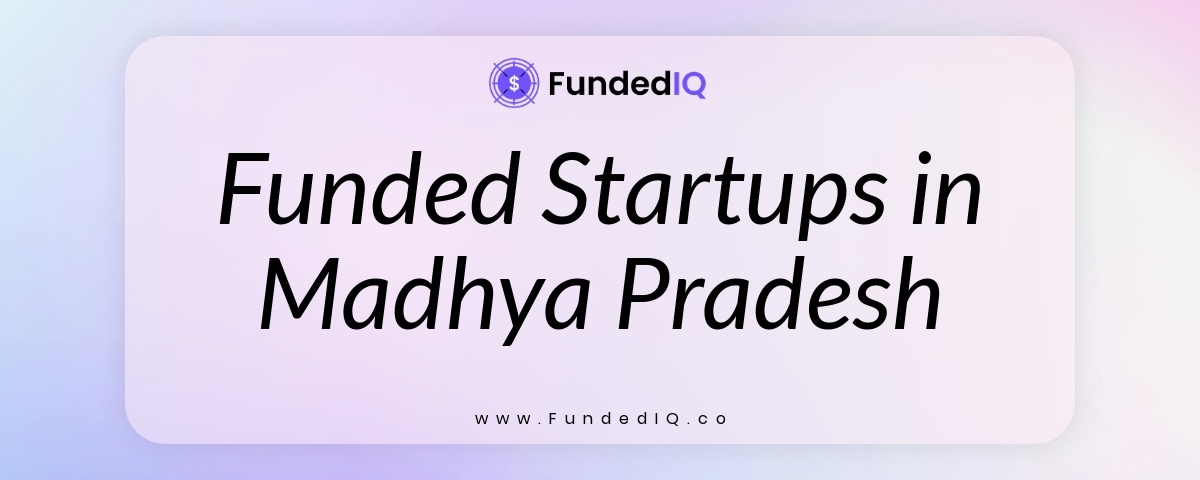 Featured image of Funded Startups in Madhya Pradesh
