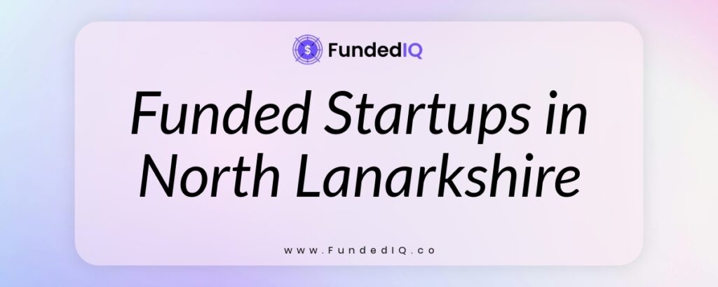 Featured image of Funded Startups in North Lanarkshire