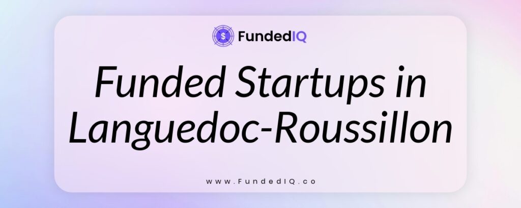 Featured image of Funded Startups in Languedoc-Roussillon