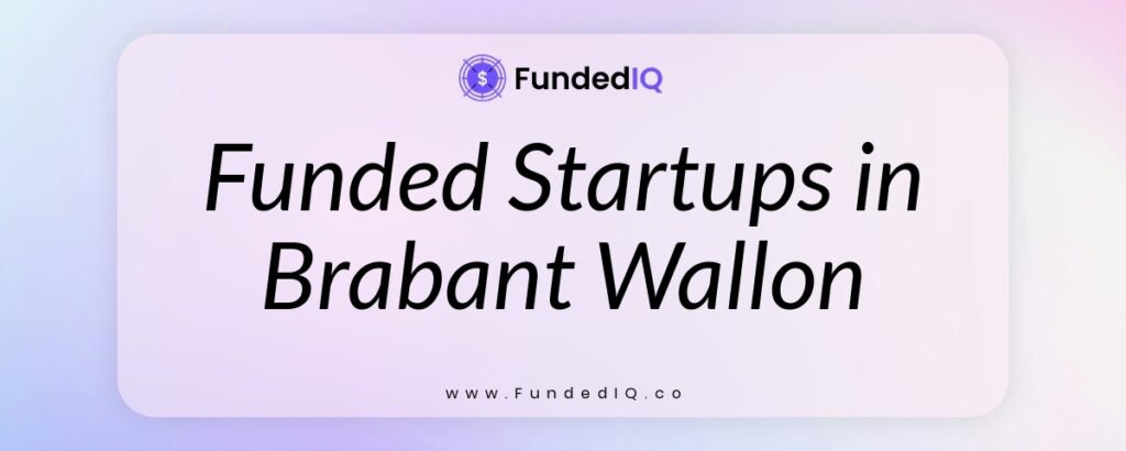 Featured image of Funded Startups in Brabant Wallon