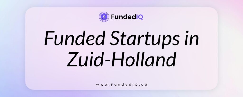 Featured image of Funded Startups in Zuid-Holland
