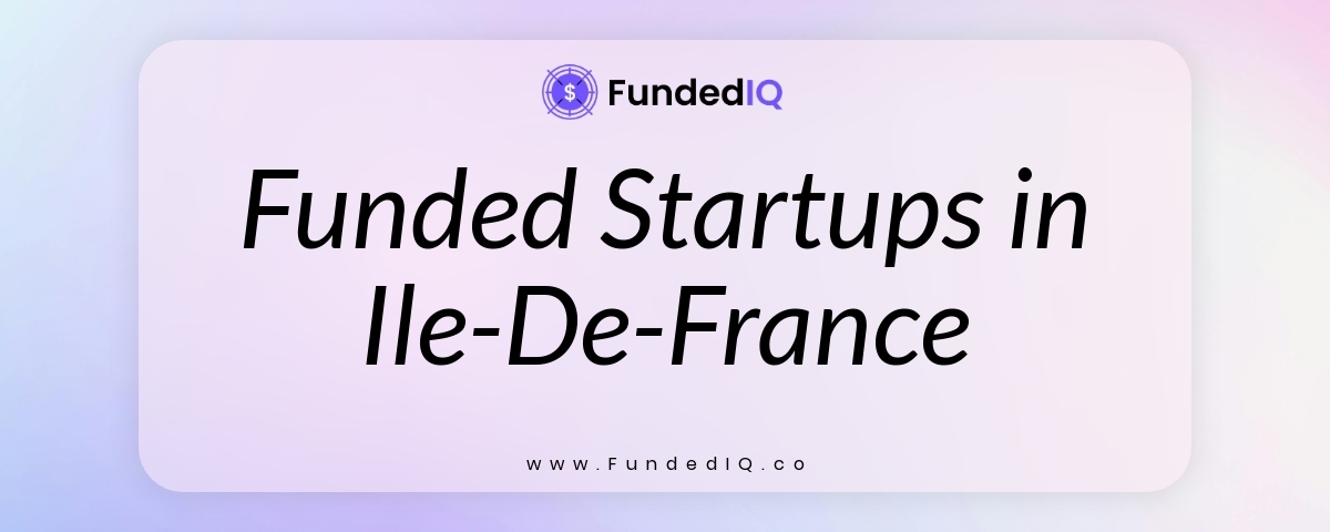 Featured image of Funded Startups in Ile-De-France