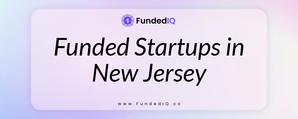 Featured image of Funded Startups in New Jersey