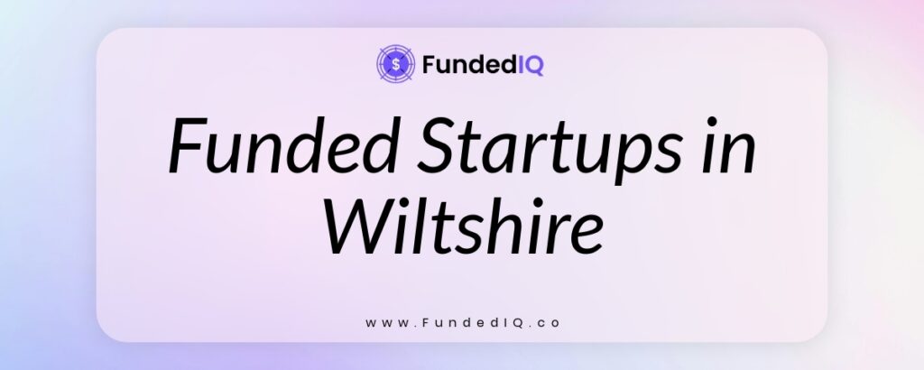 Featured image of Funded Startups in Wiltshire