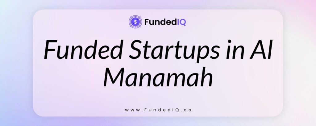 Featured image of Funded Startups in Al Manamah