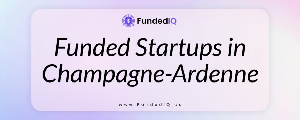 Featured image of Funded Startups in Champagne-Ardenne