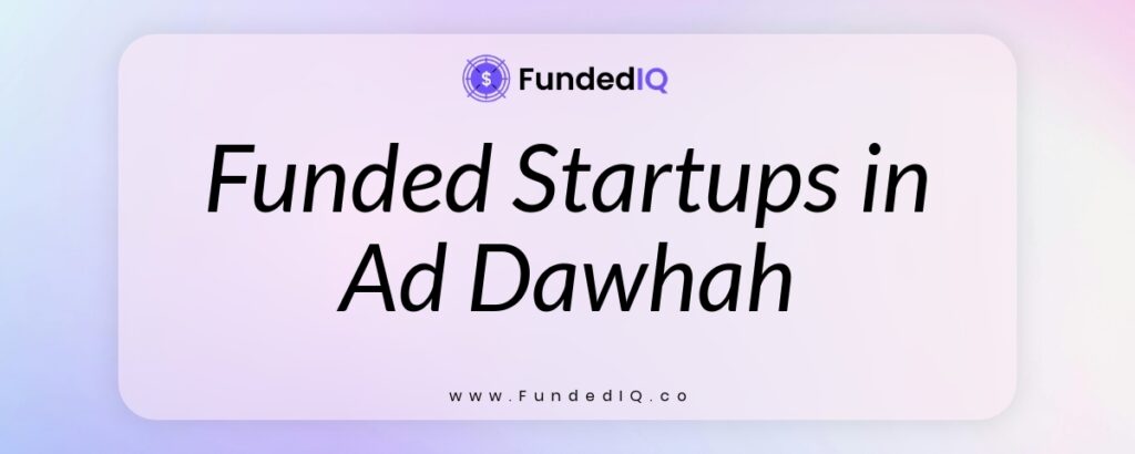 Featured image of Funded Startups in Ad Dawhah