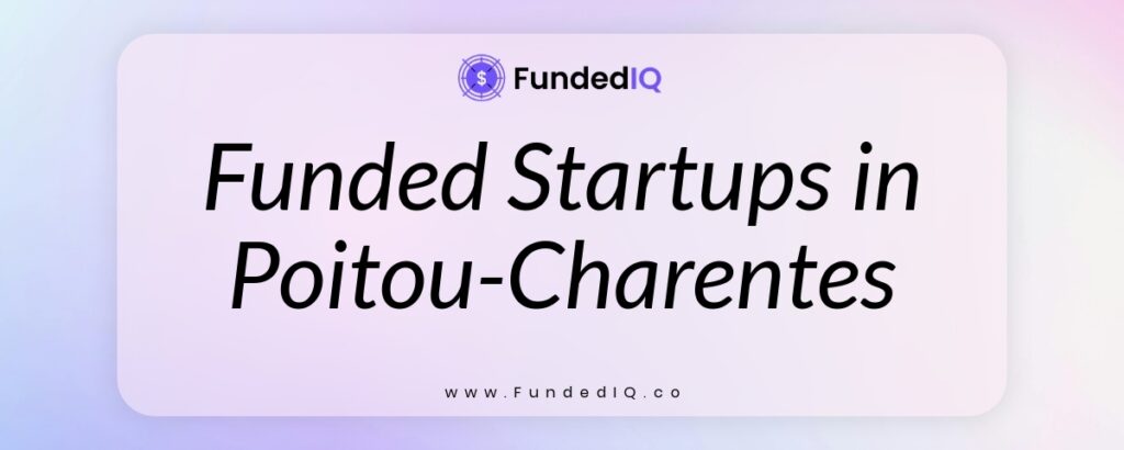 Featured image of Funded Startups in Poitou-Charentes