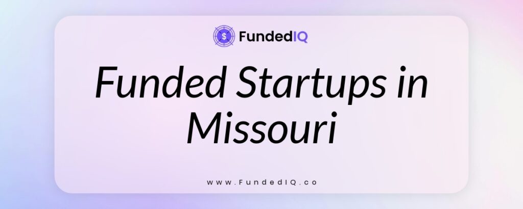 Featured image of Funded Startups in Missouri
