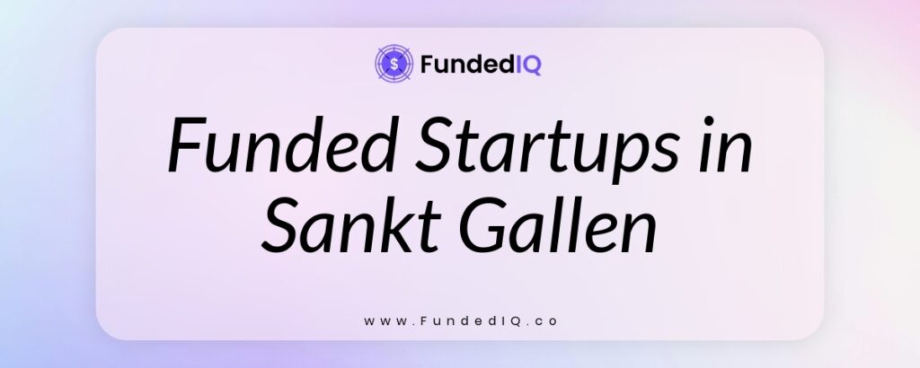 Featured image of Funded Startups in Sankt Gallen