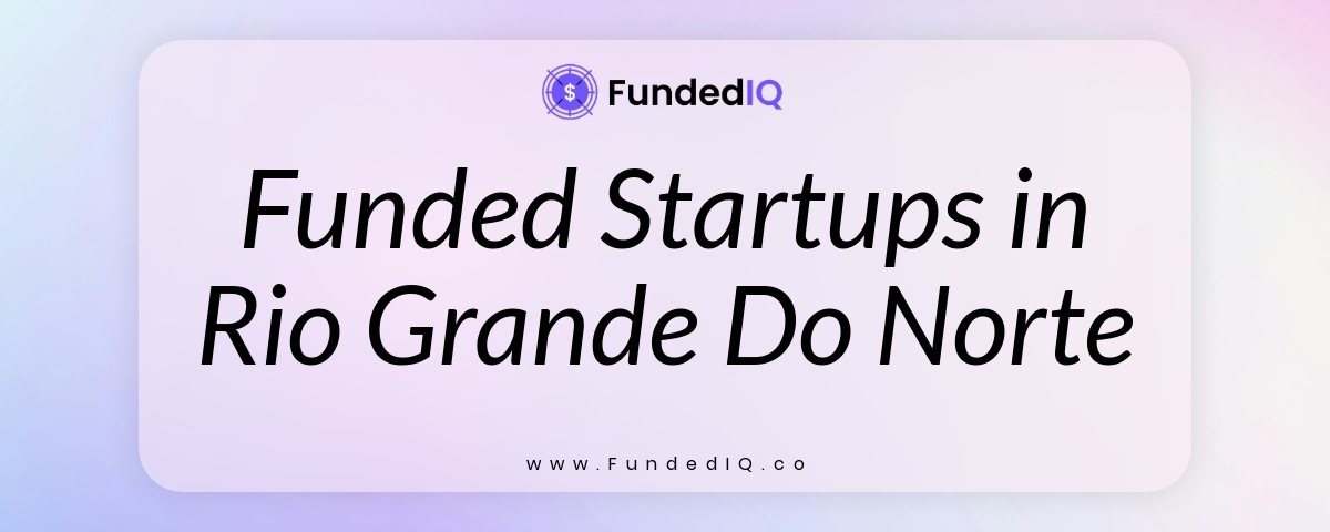 Featured image of Funded Startups in Rio Grande Do Norte