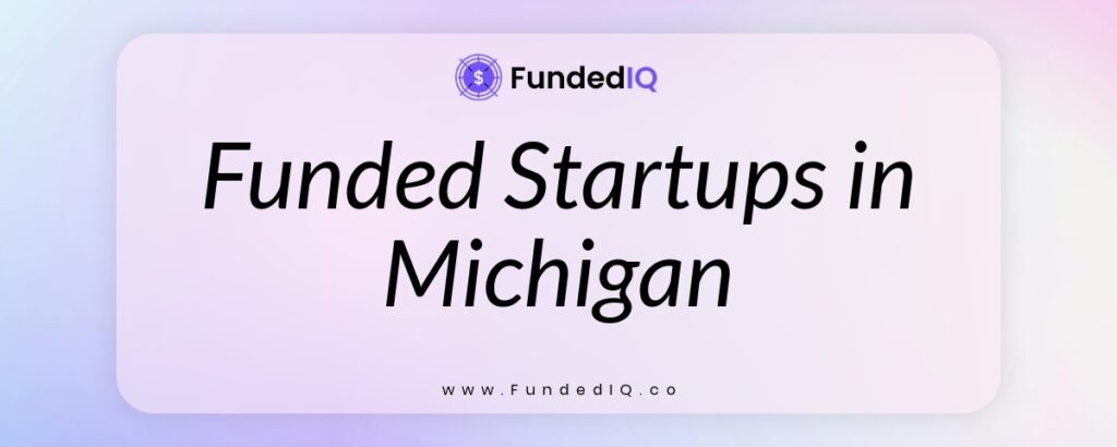 Featured image of Funded Startups in Michigan