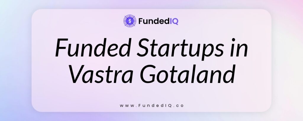 Featured image of Funded Startups in Vastra Gotaland