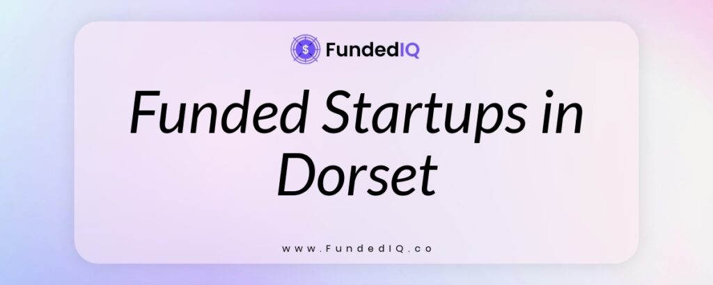 Featured image of Funded Startups in Dorset