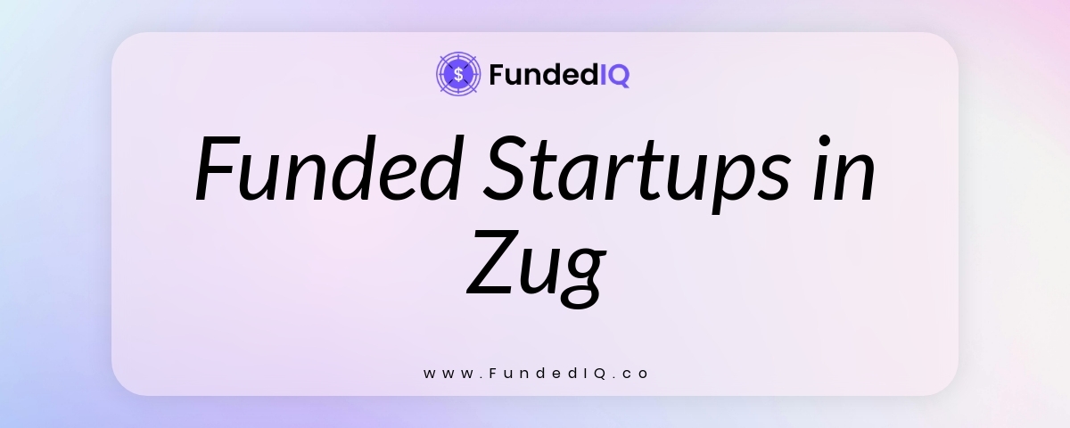 Featured image of Funded Startups in Zug