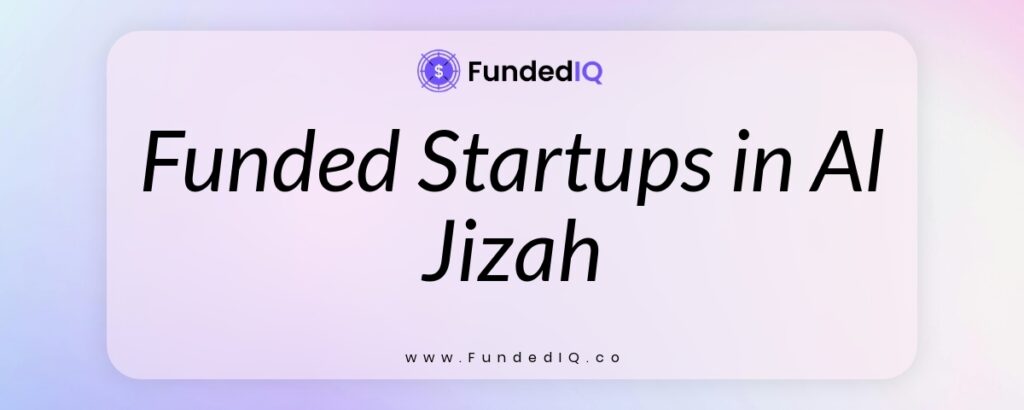 Featured image of Funded Startups in Al Jizah