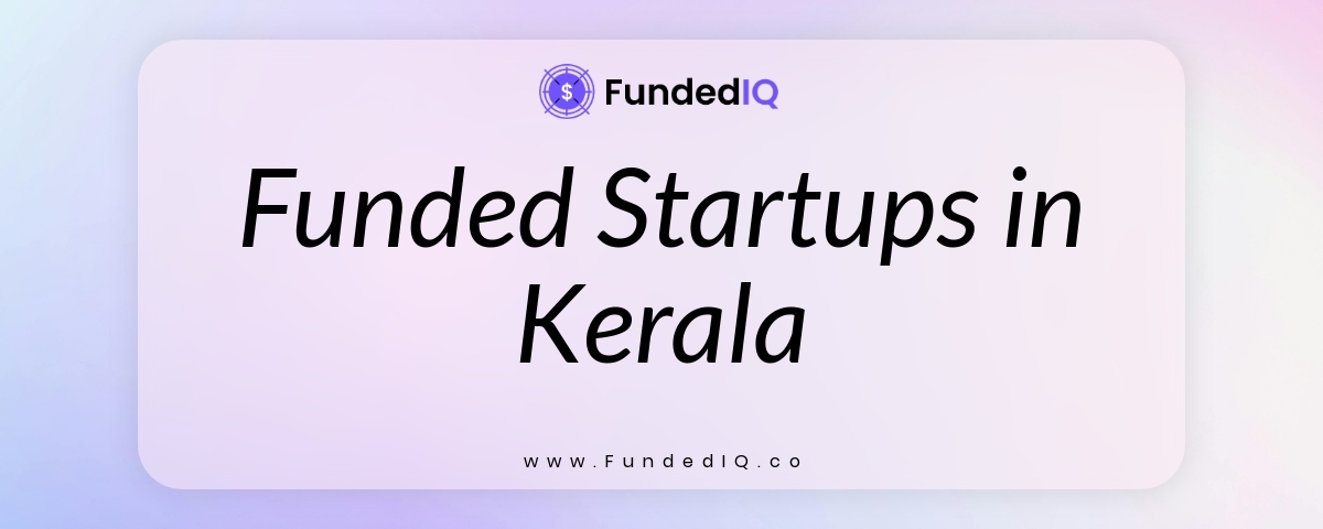 Featured image of Funded Startups in Kerala