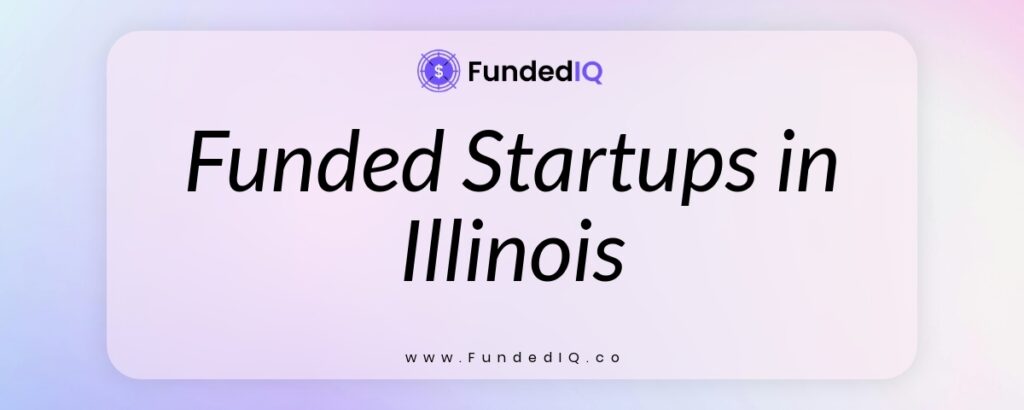 Featured image of Funded Startups in Illinois