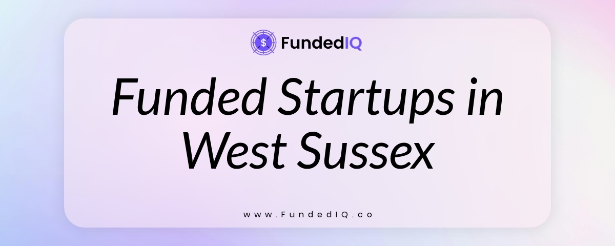 Featured image of Funded Startups in West Sussex