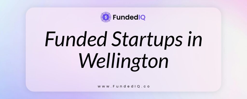 Featured image of Funded Startups in Wellington