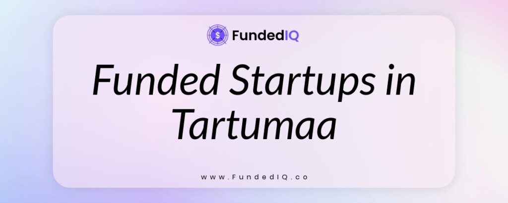 Featured image of Funded Startups in Tartumaa
