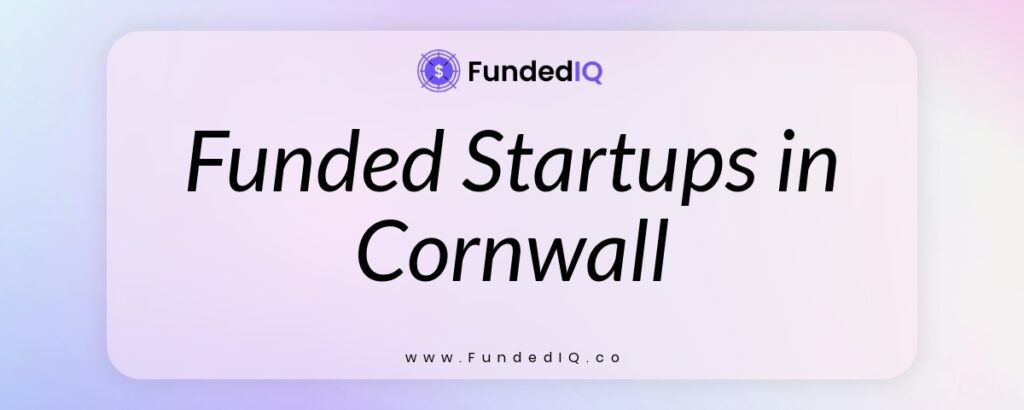 Featured image of Funded Startups in Cornwall