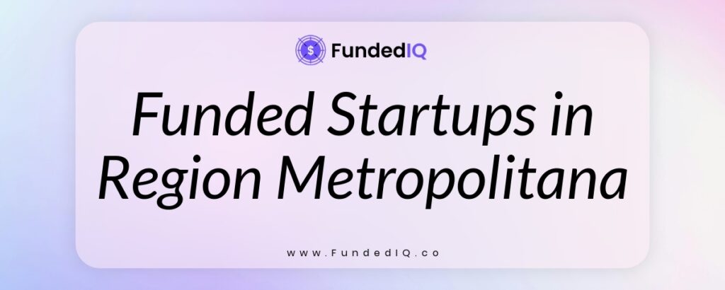 Featured image of Funded Startups in Region Metropolitana
