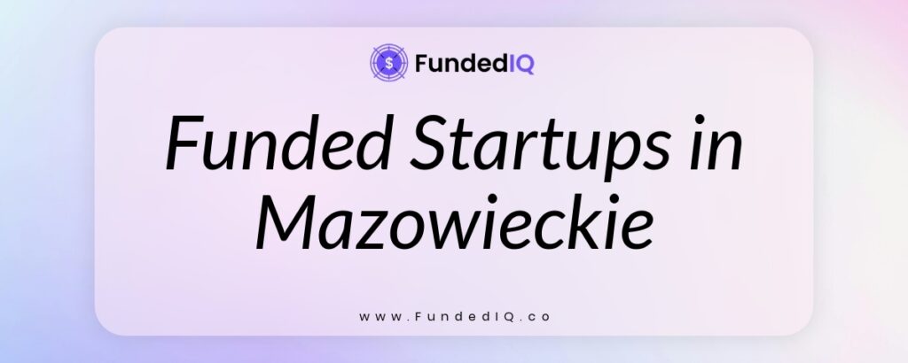 Featured image of Funded Startups in Mazowieckie