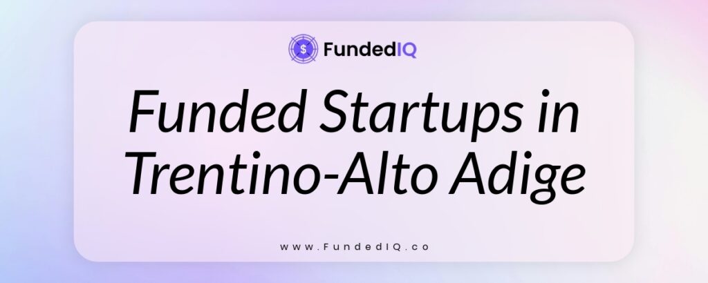 Featured image of Funded Startups in Trentino-Alto Adige
