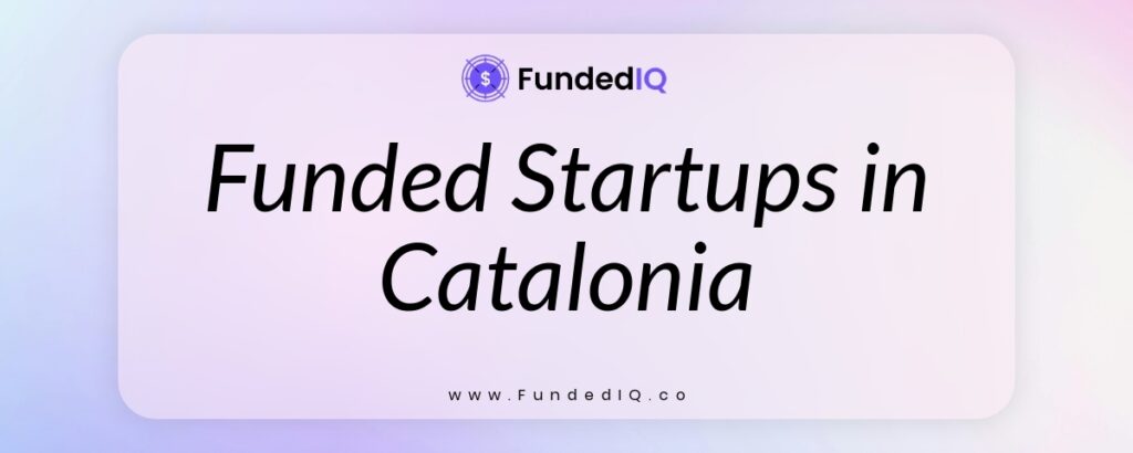 Featured image of Funded Startups in Catalonia