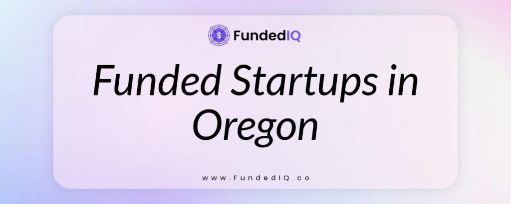 Featured image of Funded Startups in Oregon