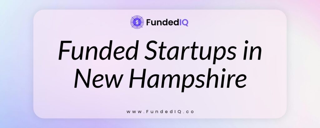 Featured image of Funded Startups in New Hampshire