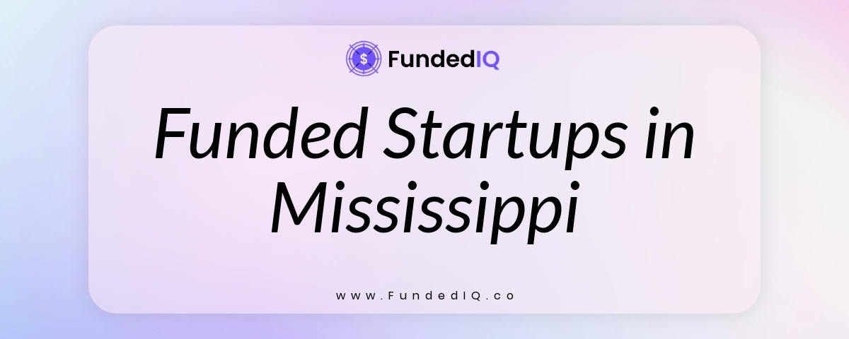 Featured image of Funded Startups in Mississippi
